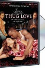 Watch Thug Love Gomovies