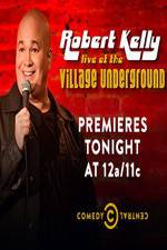 Watch Robert Kelly: Live at the Village Underground Gomovies