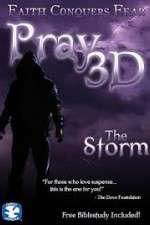 Watch Pray 3D: The Storm Gomovies