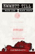 Watch Emmett Till: White Lies, Black Death Gomovies