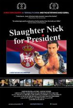 Watch Slaughter Nick for President Gomovies