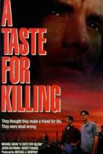 Watch A Taste for Killing Gomovies