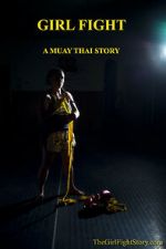 Watch Girl Fight: A Muay Thai Story Gomovies
