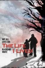 Watch The Life I Lived Gomovies