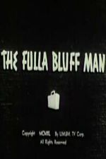 Watch The Fulla Bluff Man Gomovies