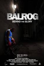 Watch Balrog Behind the Glory Gomovies