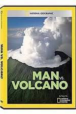 Watch National Geographic: Man vs. Volcano Gomovies