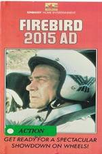 Watch Firebird 2015 AD Gomovies