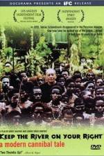 Watch Keep the River on Your Right A Modern Cannibal Tale Gomovies