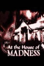 Watch At the House of Madness Gomovies