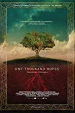 Watch One Thousand Ropes Gomovies