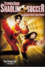 Watch Shaolin Soccer (Siu lam juk kau) Gomovies