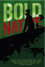 Watch Bold Native Gomovies