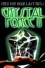 Watch Crystal Force 2: Dark Angel Gomovies