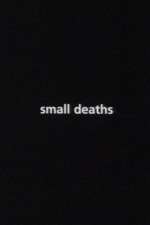 Watch Small Deaths Gomovies
