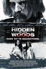 Watch Hidden in the Woods Gomovies