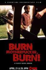Watch Burn Motherfucker, Burn! Gomovies