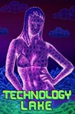 Watch Technology Lake: Meditations on Death and Sex Gomovies