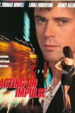 Watch Acting on Impulse Gomovies