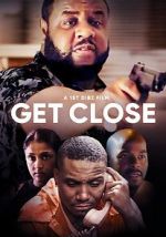 Watch Get Close Gomovies