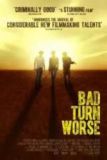 Watch Bad Turn Worse Gomovies