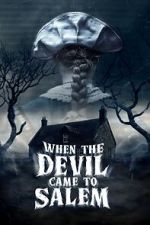 Watch When the Devil Came to Salem Gomovies