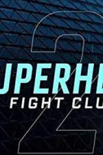 Watch Superhero Fight Club 2.0 Gomovies