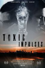 Watch Toxic Impulses Gomovies