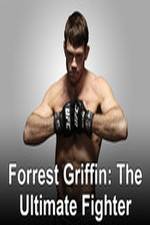 Watch Forrest Griffin: The Ultimate Fighter Gomovies