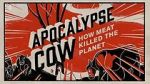 Watch Apocalypse Cow: How Meat Killed the Planet Gomovies
