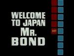 Watch Welcome to Japan, Mr. Bond Gomovies