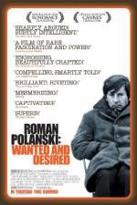 Watch Roman Polanski: Wanted and Desired Gomovies