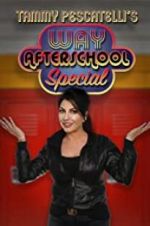 Watch Tammy Pescatelli\'s Way After School Special Gomovies