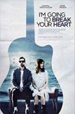 Watch I\'m Going to Break Your Heart Gomovies