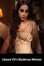 Watch Edward VIII's Murderous Mistress Gomovies