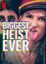 Watch Biggest Heist Ever Gomovies