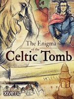 Watch The Enigma of the Celtic Tomb Gomovies