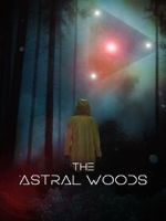 Watch The Astral Woods Gomovies