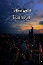 Watch The Hidden World of Britain's Immigrants Gomovies