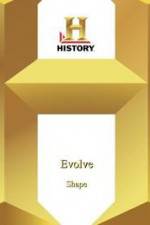 Watch History Channel Evolve: Shape Gomovies