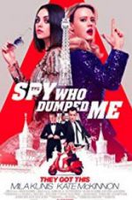 Watch The Spy Who Dumped Me Gomovies