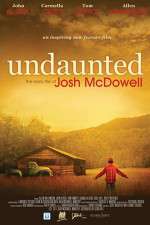 Watch Undaunted... The Early Life of Josh McDowell Gomovies