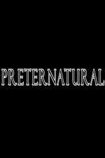 Watch Preternatural Gomovies