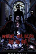 Watch Where the Dead Go to Die Gomovies