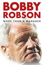 Watch Bobby Robson: More Than a Manager Gomovies
