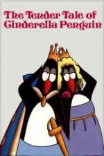 Watch The Tender Tale of Cinderella Penguin Gomovies