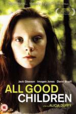 Watch All Good Children Gomovies