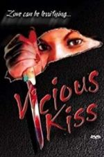 Watch Vicious Kiss Gomovies