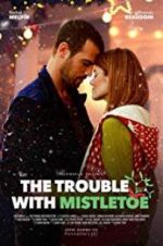 Watch The Trouble with Mistletoe Gomovies