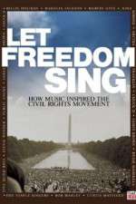 Watch Let Freedom Sing: How Music Inspired the Civil Rights Movement Gomovies